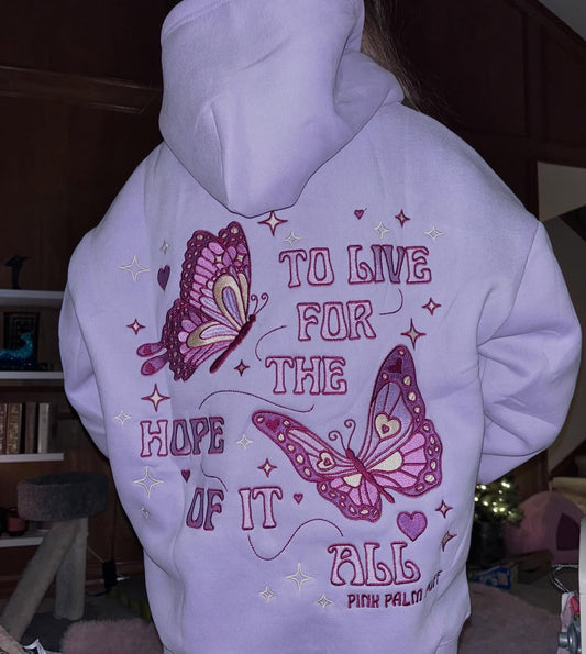 "To Live For the Hope of it All" Lilac Hoodie